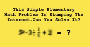 this-simple-elementary-math-problem-is-stumping-the-internet-can-you-solve-it