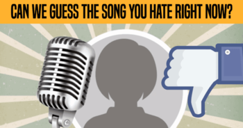 can-we-guess-the-song-you-hate-right-now