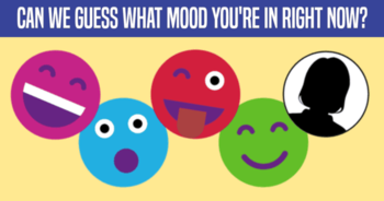 can-we-guess-what-mood-youre-in-right-now