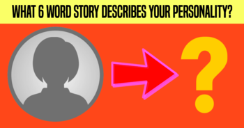 what-6-word-story-describes-your-personality