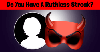 do-you-have-a-ruthless-streak
