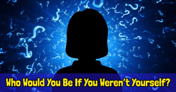 who-would-you-be-if-you-werent-yourself