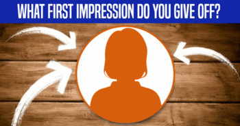 what-first-impression-do-you-give-off