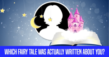 which-fairy-tale-was-actually-written-about-you