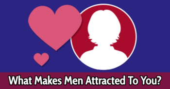 what-makes-men-attracted-to-you