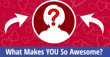 what-makes-you-so-awesome