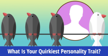 what-is-your-quirkiest-personality-trait