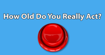 how-old-do-you-act-take-this-real-age-test