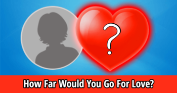 how-far-would-you-go-for-love