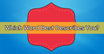 which-word-best-describes-you