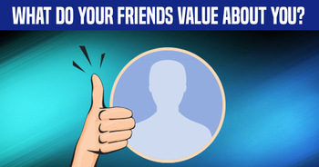 what-do-your-friends-value-about-you