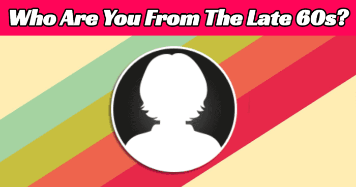 who-are-you-from-the-late-60s-quiz