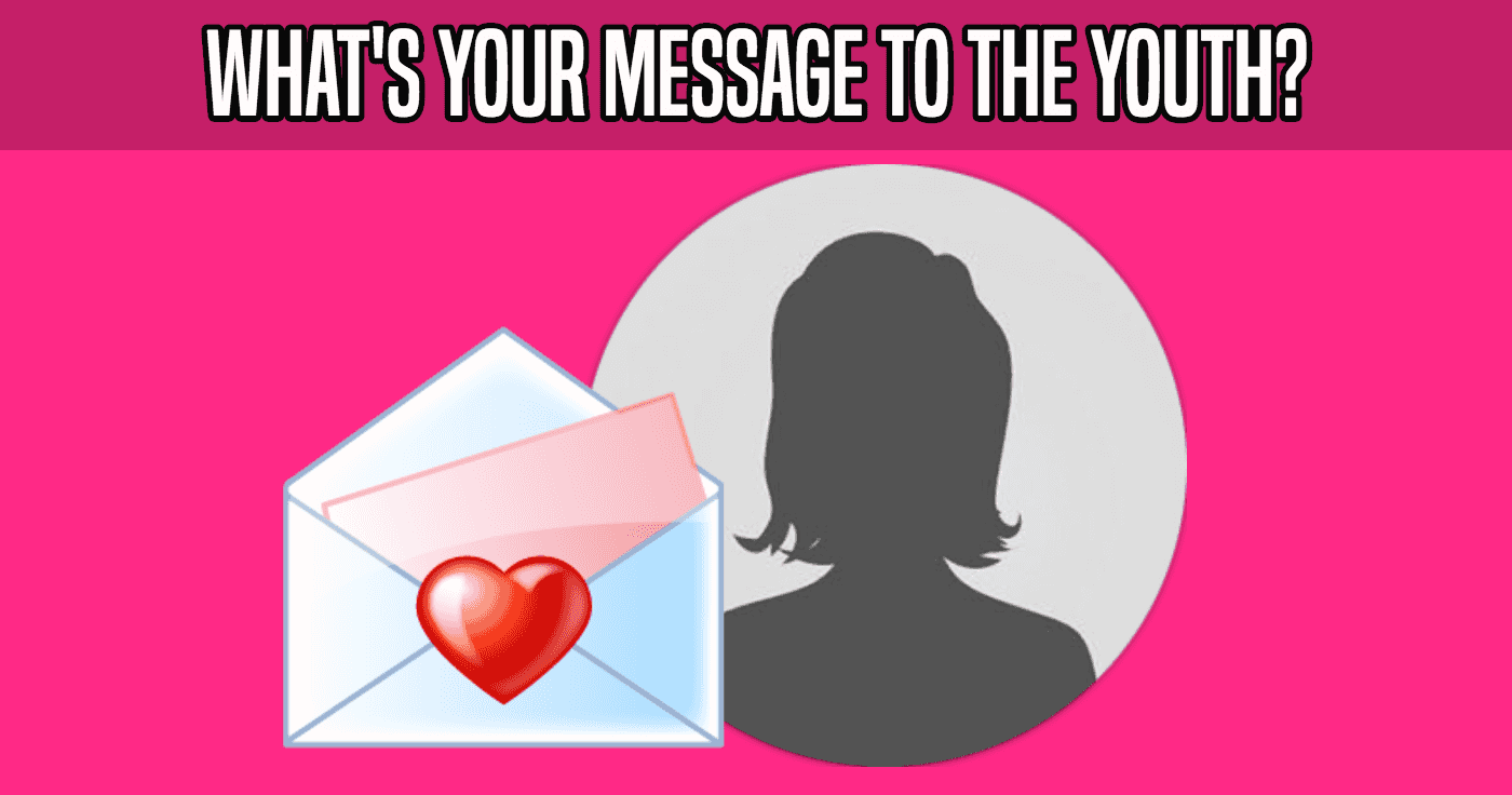 What's your message to the youth?