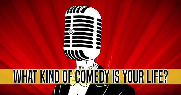 what-kind-of-comedy-is-your-life-quiz