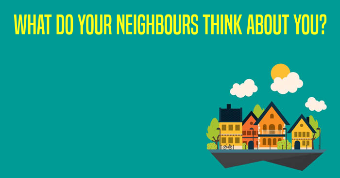 what-do-your-neighbours-think-about-you-quiz