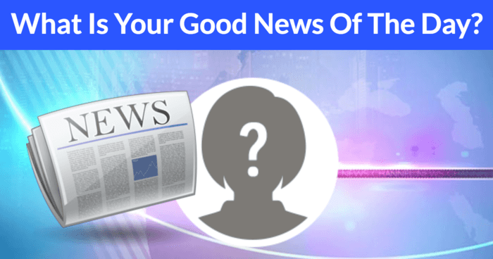 what-is-your-good-news-of-the-day-quiz