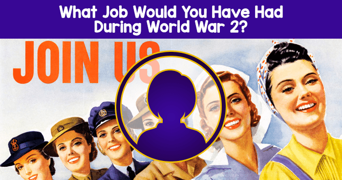 what-job-would-you-have-had-during-world-war-2-quiz
