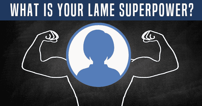 what-is-your-lame-superpower-quiz