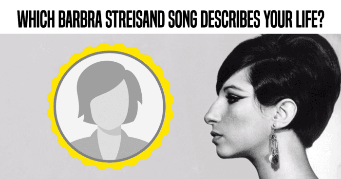 which-barbra-streisand-song-describes-your-life-quiz