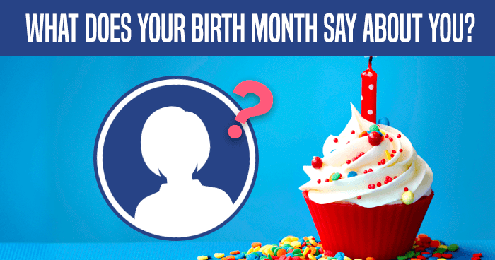 what-does-your-birth-month-say-about-you-quiz