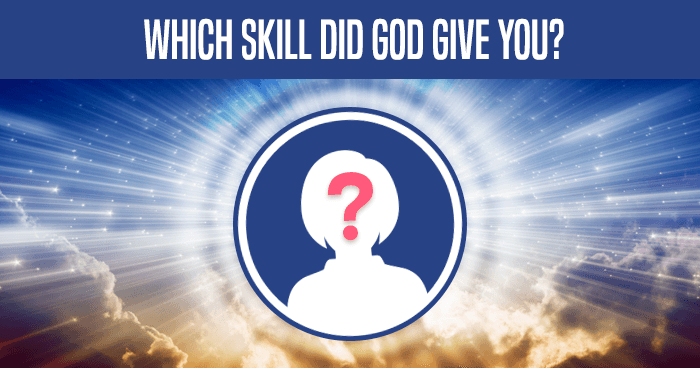 which-skill-did-god-give-you-quiz