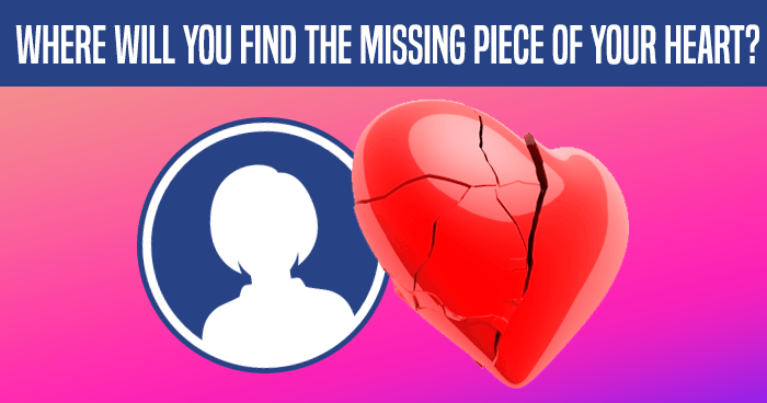 where-will-you-find-the-missing-piece-of-your-heart-quiz