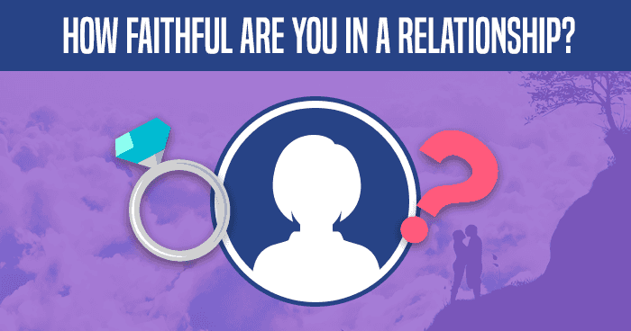 how-faithful-are-you-in-a-relationship-quiz