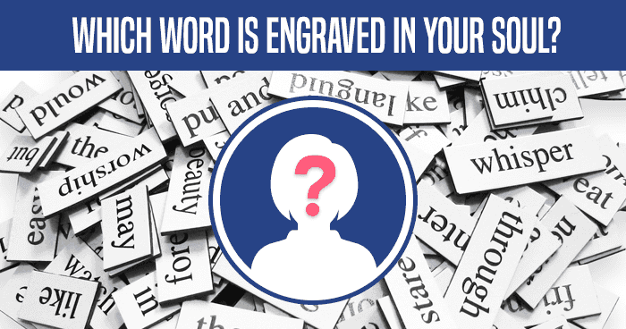 which-word-is-engraved-in-your-soul-quiz