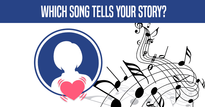 Which Song Tells Your Story?