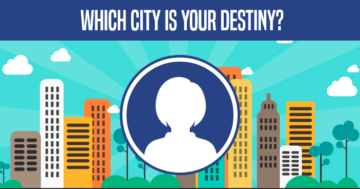 which-city-is-your-destiny-quiz