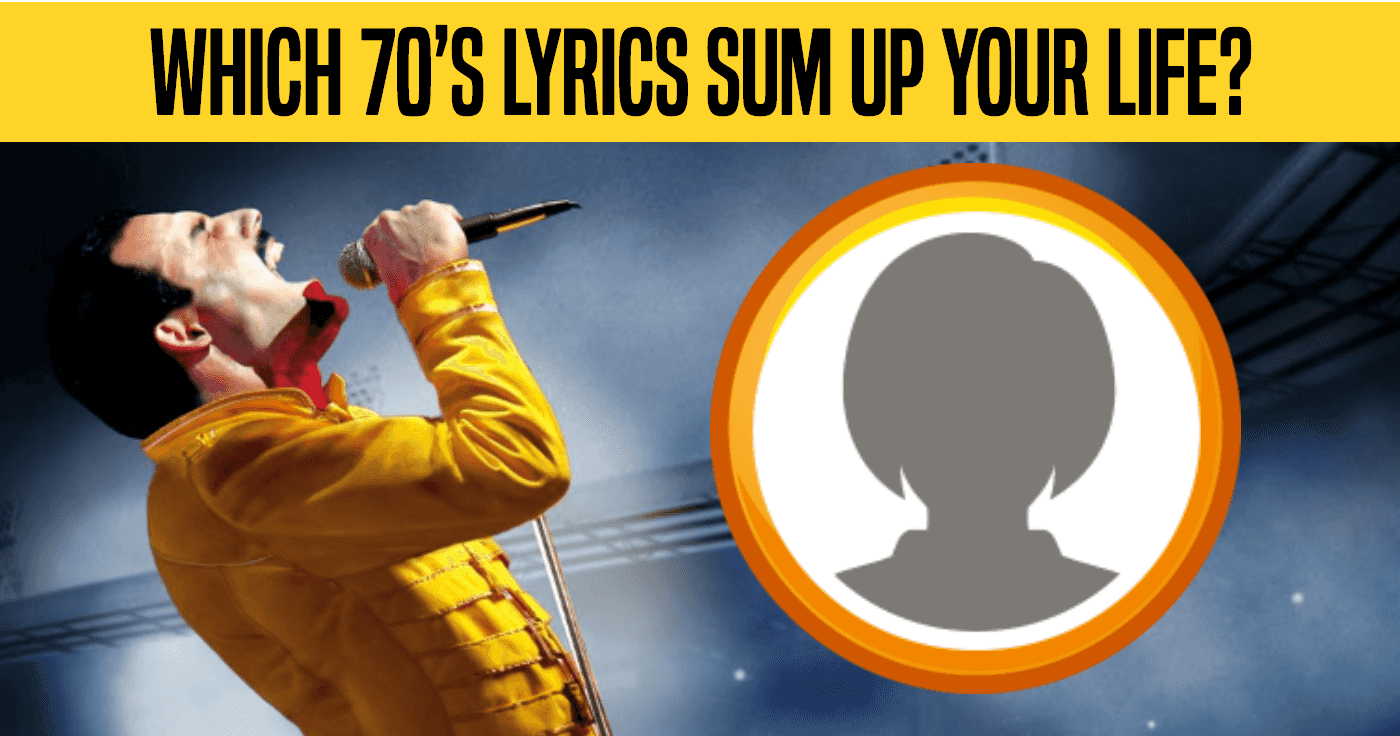which-70s-lyrics-sum-up-your-life