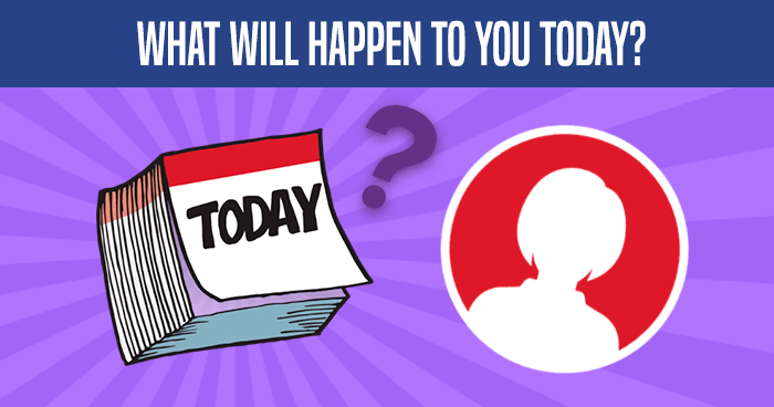 what-will-happen-to-you-today-quiz