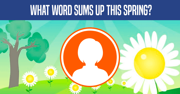 what-word-sums-up-this-spring-quiz