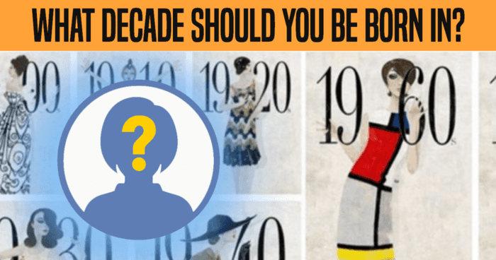 what-decade-should-you-be-born-in