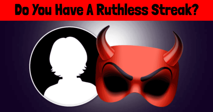 do-you-have-a-ruthless-streak