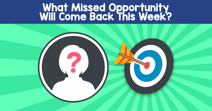 what-missed-opportunity-will-come-back-this-week-quiz