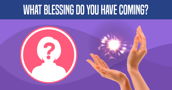what-blessing-do-you-have-coming-quiz
