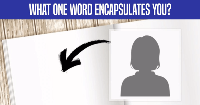 what-one-word-encapsulates-you