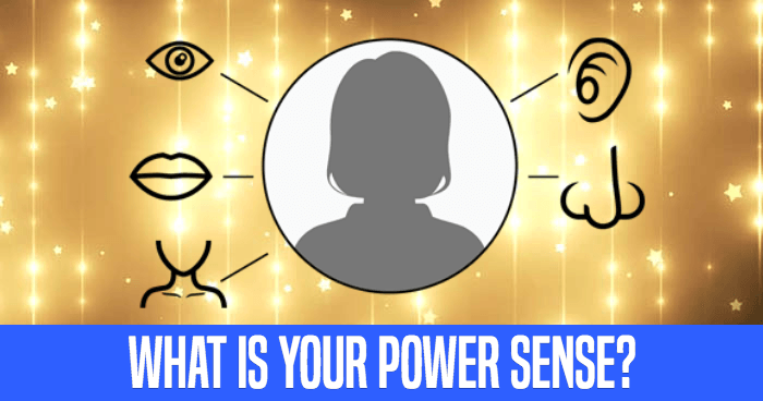 What Is Your Power Sense?