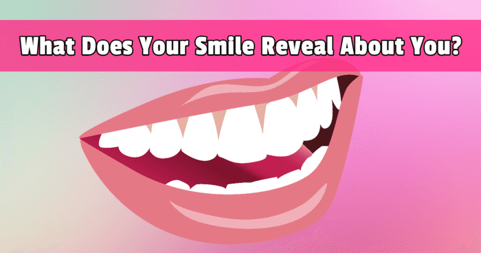what-does-your-smile-reveal-about-you-quiz