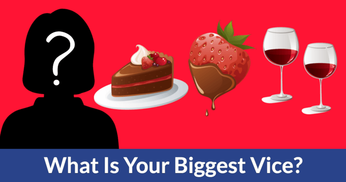 what-is-your-biggest-vice