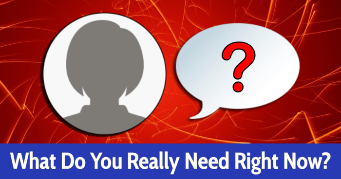 what-do-you-really-need-right-now