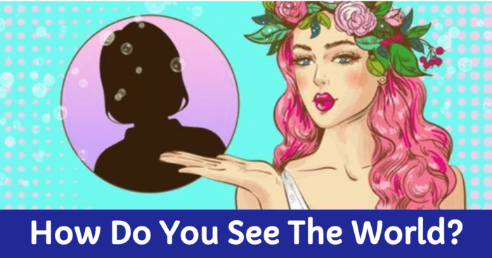 how-do-you-see-the-world