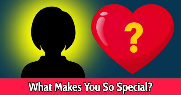 what-makes-you-so-special