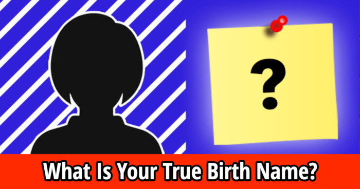 what-is-your-true-birth-name