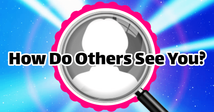 how-do-others-see-you