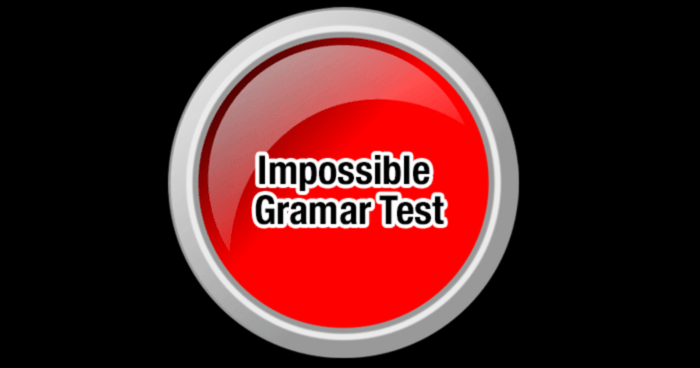 try-to-pass-this-impossible-english-grammar-drill
