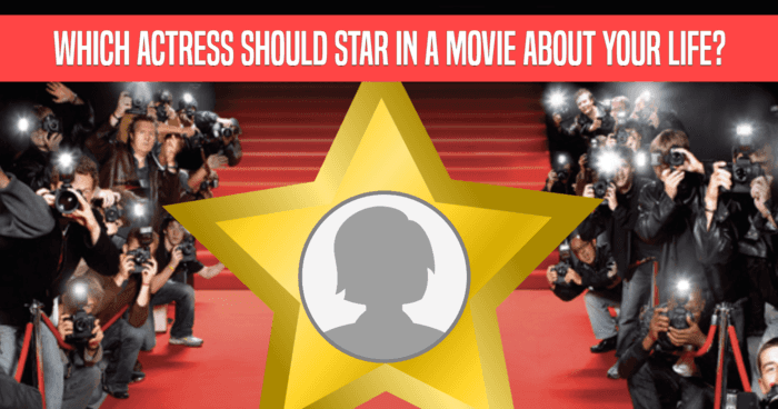 which-actress-should-star-in-a-movie-about-your-life-quiz