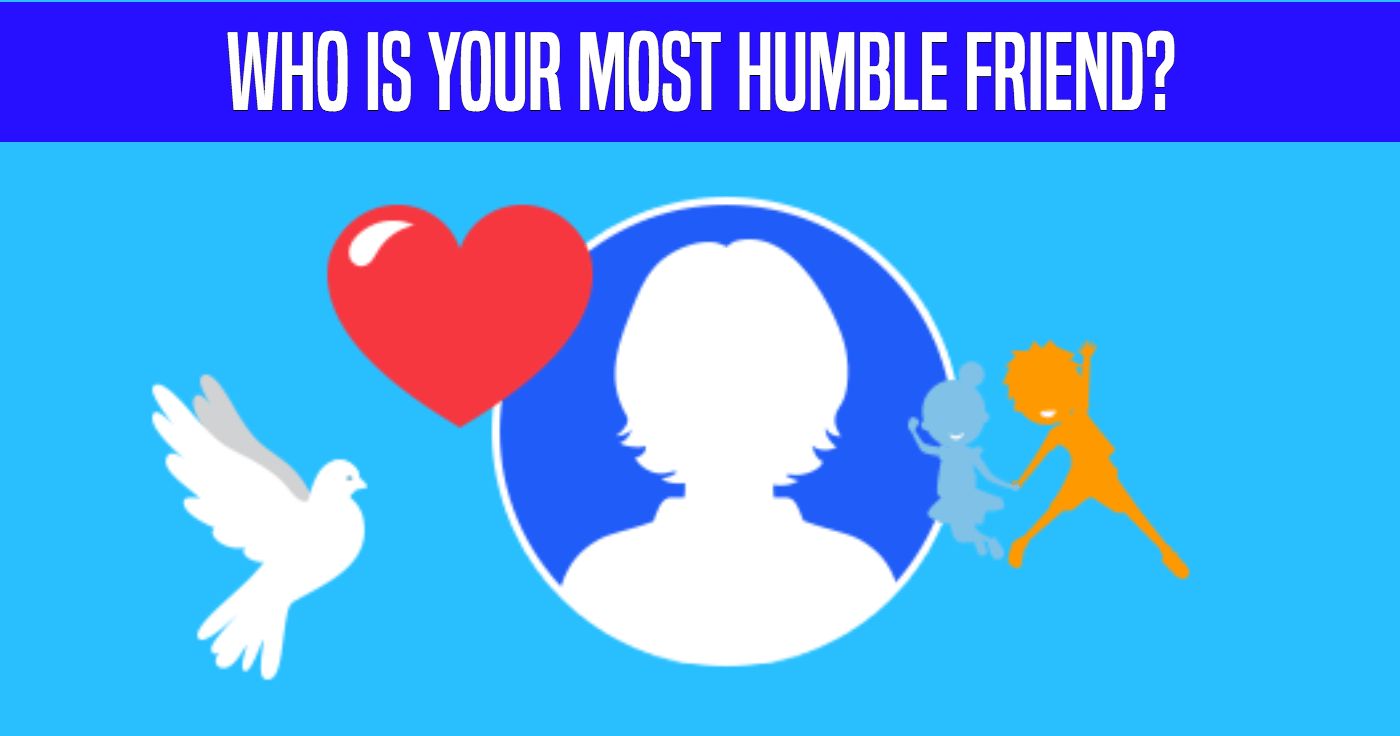 who-is-your-most-humble-friend-quiz