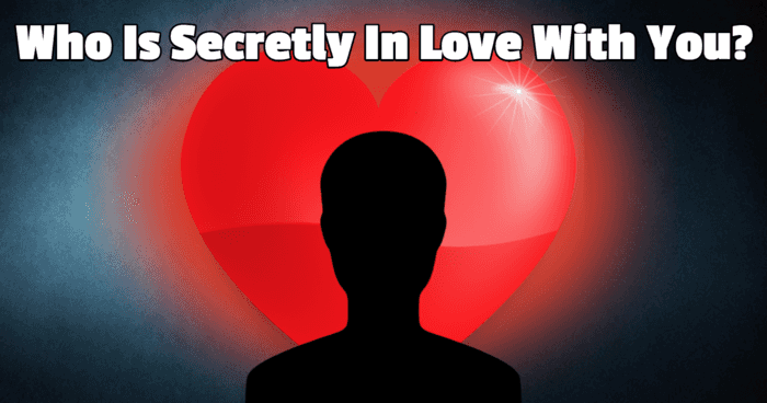 Who Is Secretly In Love With You?